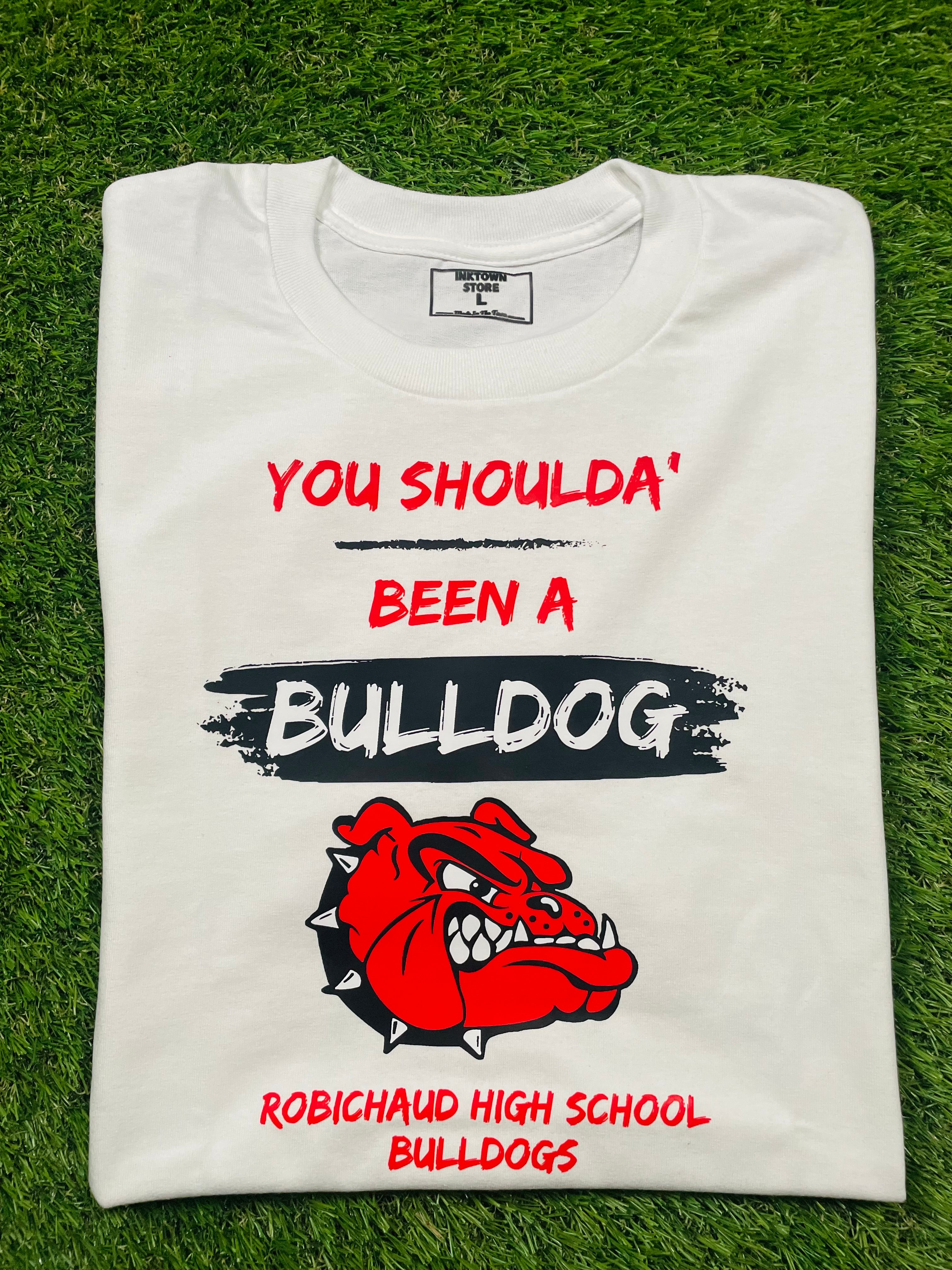 “You Shoulda’ Been A Bulldog” T-Shirt (white)