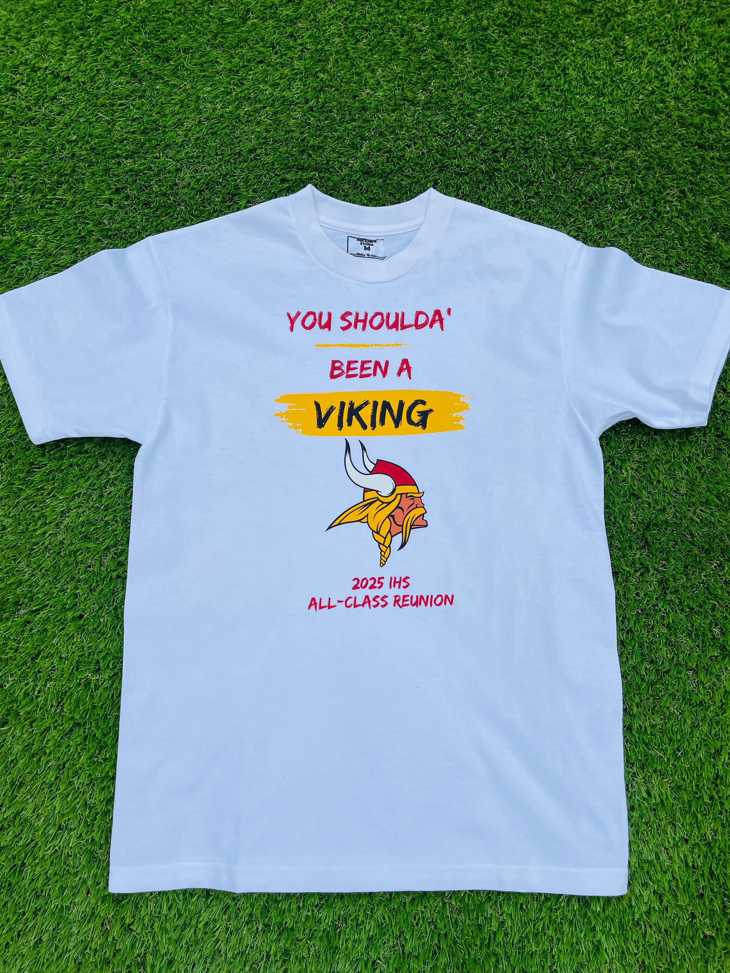 “You Shoulda’ Been A Viking” 2025 IHS All-Class Reunion T-Shirt (white)