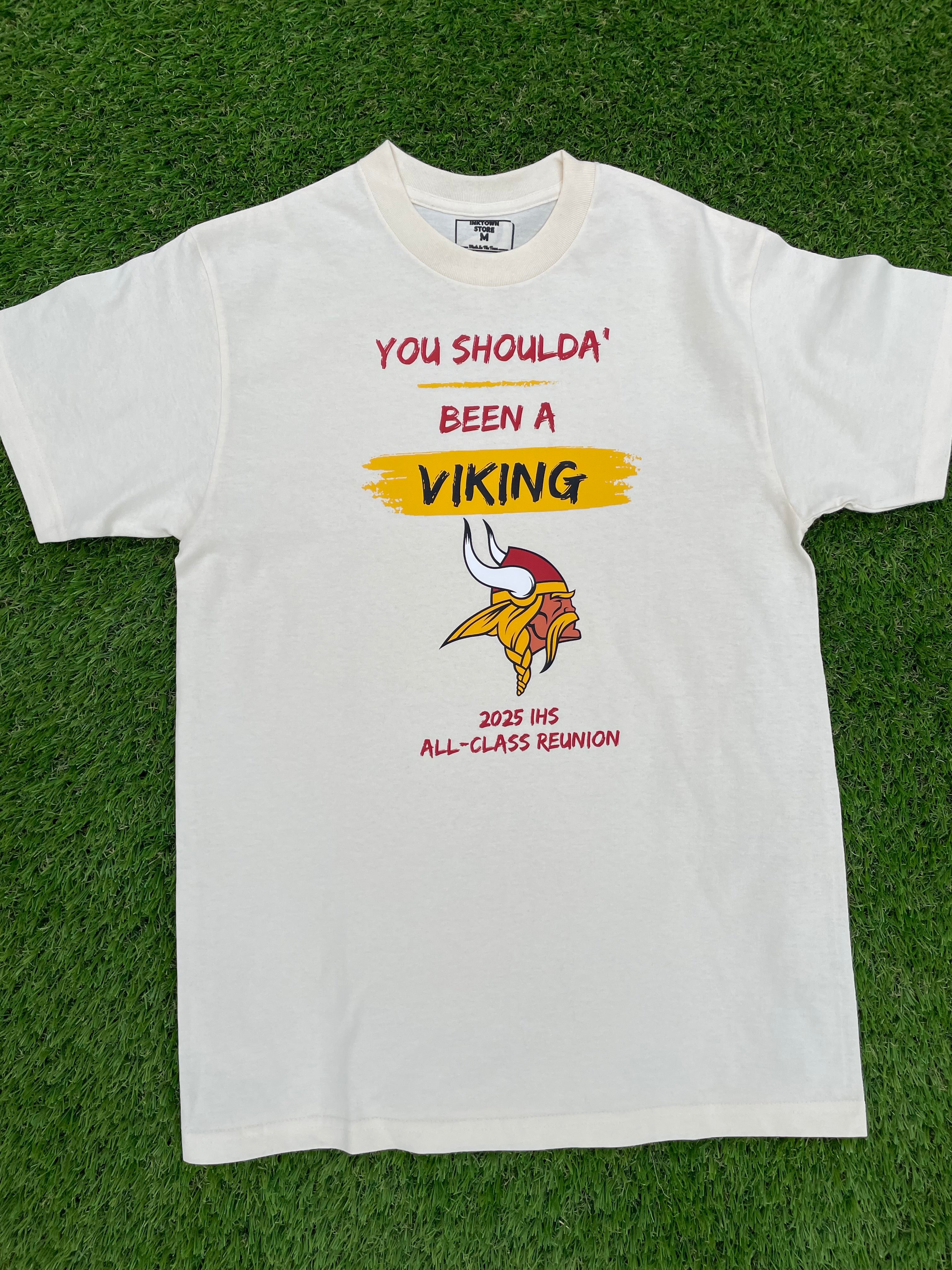 “You Shoulda’ Been A Viking” 2025 IHS All-Class Reunion T-Shirt (cream/light tan)